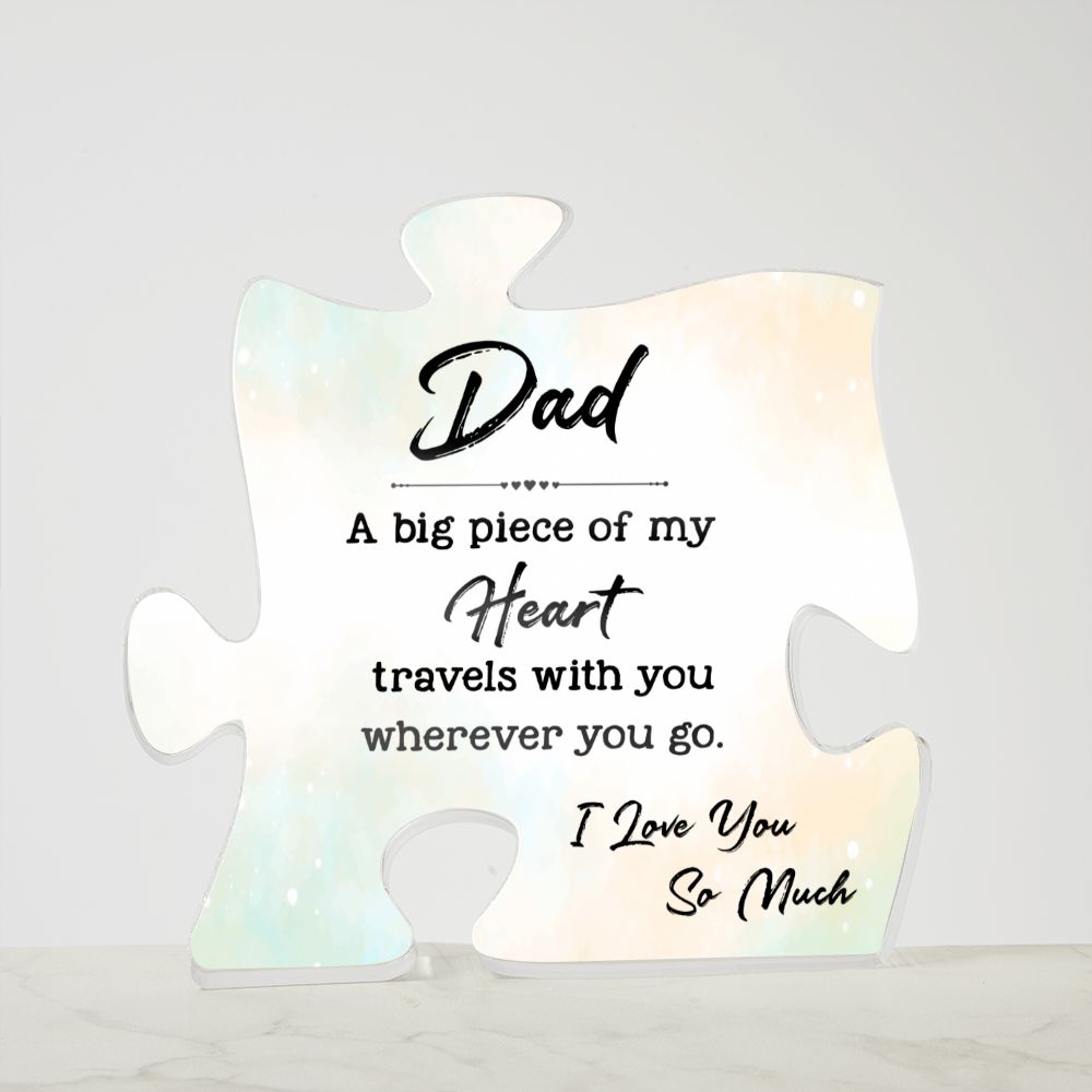 Dad A big Piece Of My Heart Acrylic Puzzle Plaque