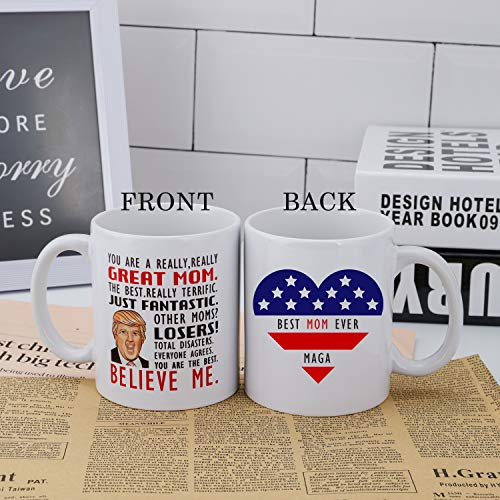 Donald Trump Mug, You are A Really Great Mom - Gifts for Mothers Day/Birthday