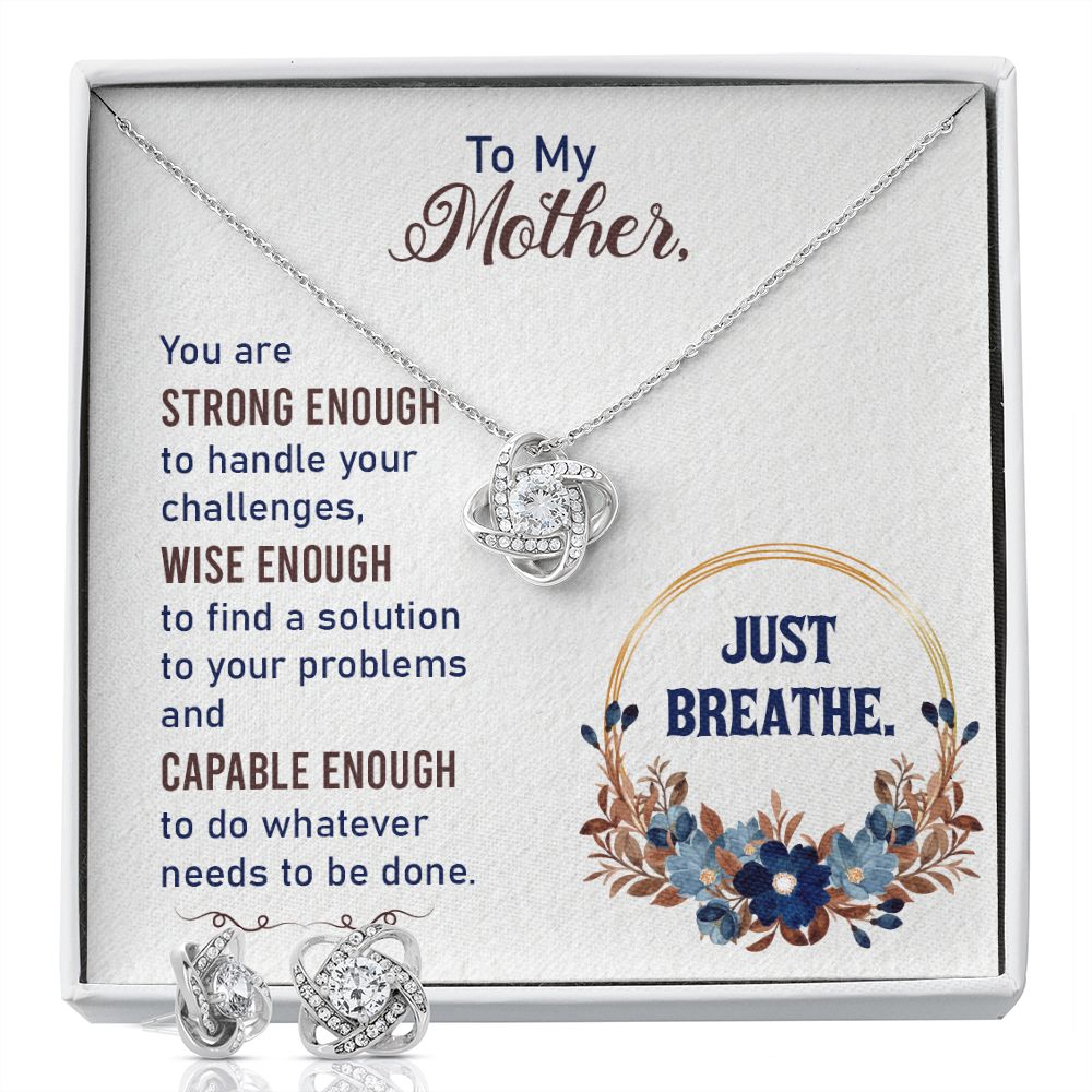 To my Mother-Just breathe Love Knot Earring & Necklace Set