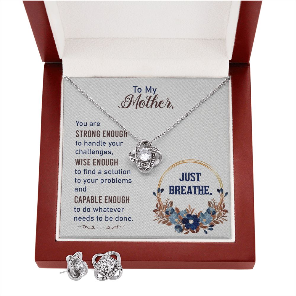 To my Mother-Just breathe Love Knot Earring & Necklace Set