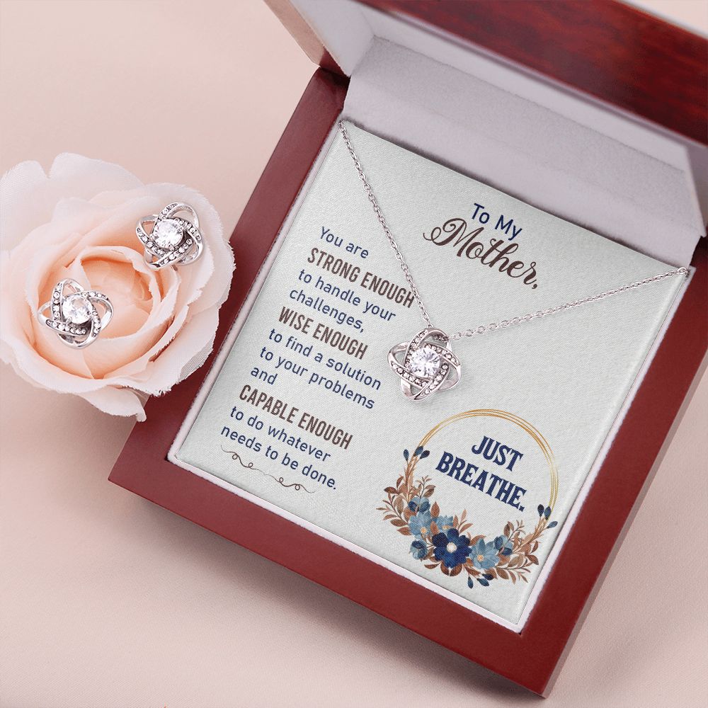 To my Mother-Just breathe Love Knot Earring & Necklace Set