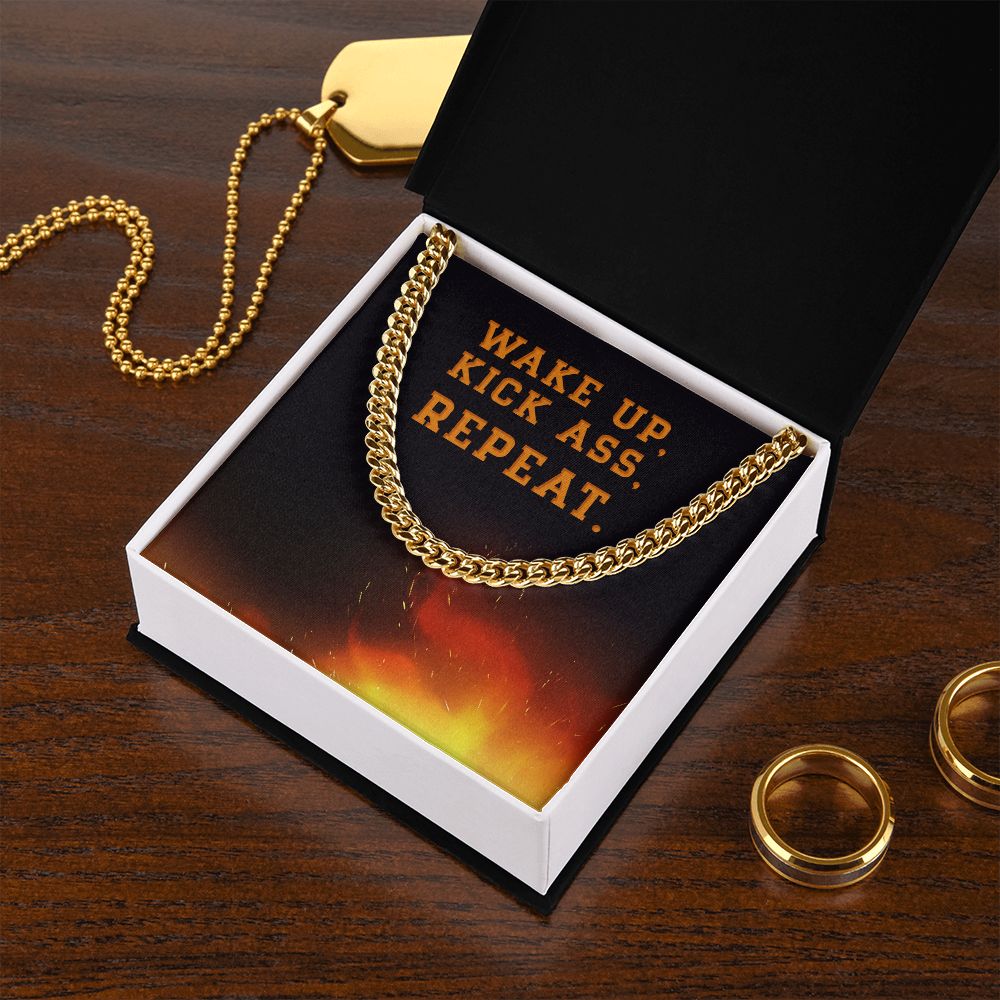 Wake Up, Kick Ass, Repeat. Motivational Men Cuban Link Chain