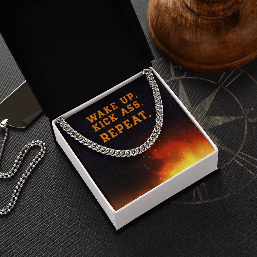 Wake Up, Kick Ass, Repeat. Motivational Men Cuban Link Chain