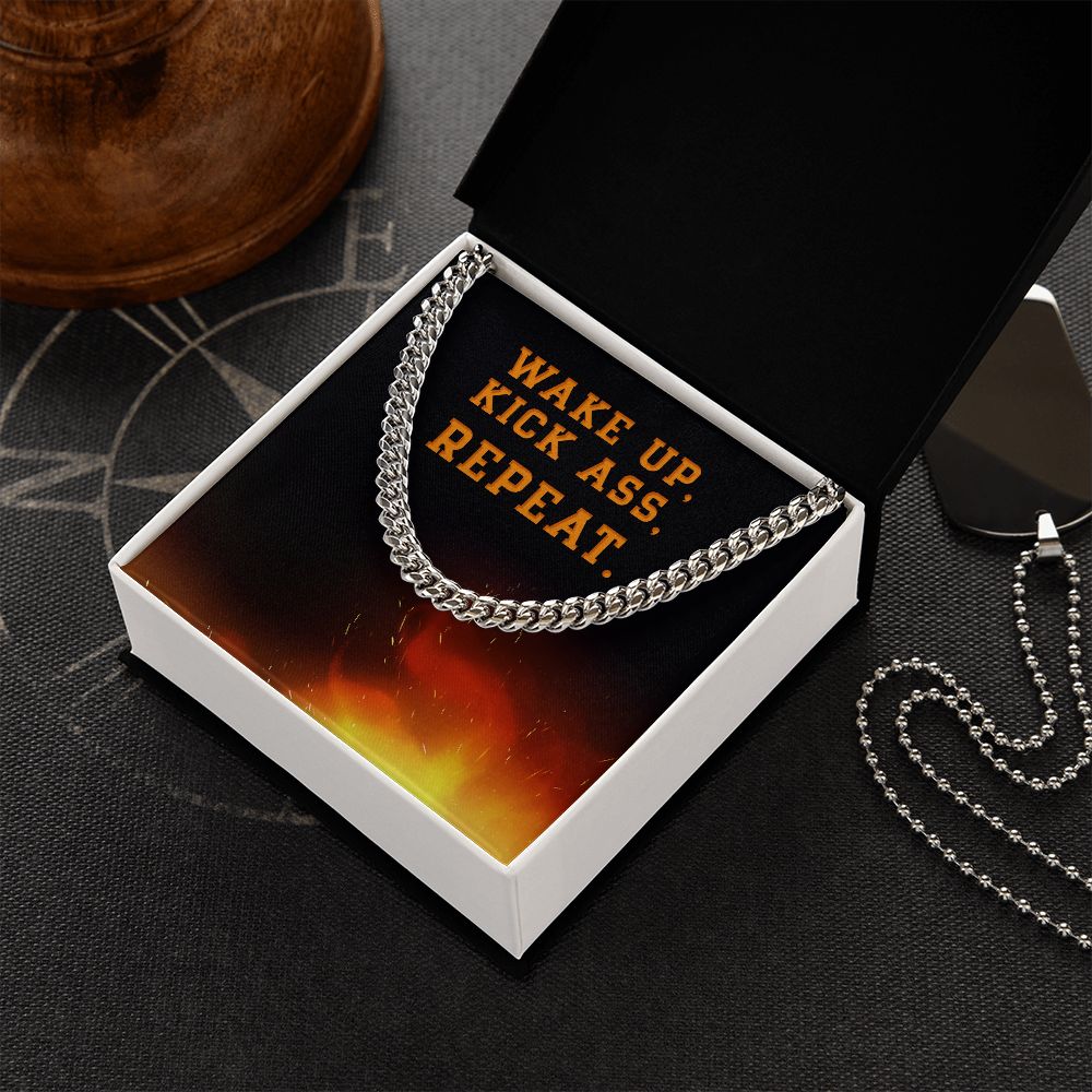 Wake Up, Kick Ass, Repeat. Motivational Men Cuban Link Chain