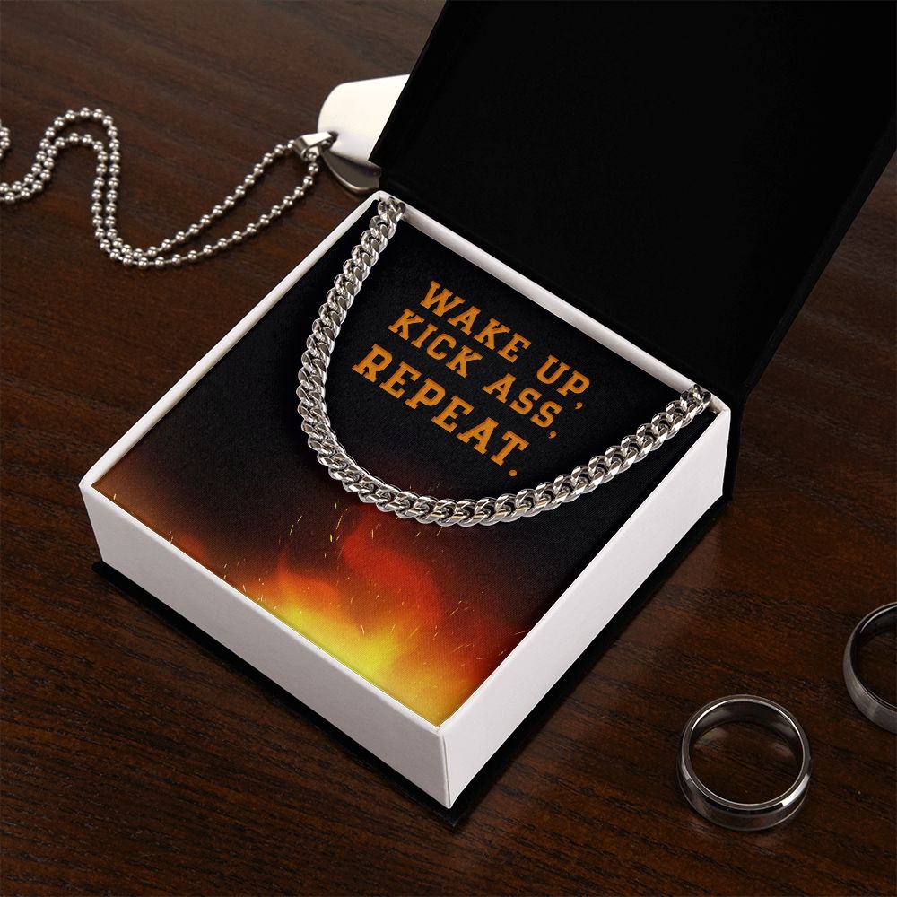 Wake Up, Kick Ass, Repeat. Motivational Men Cuban Link Chain