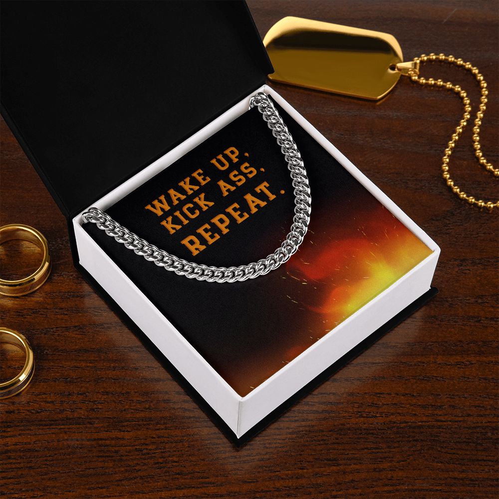 Wake Up, Kick Ass, Repeat. Motivational Men Cuban Link Chain