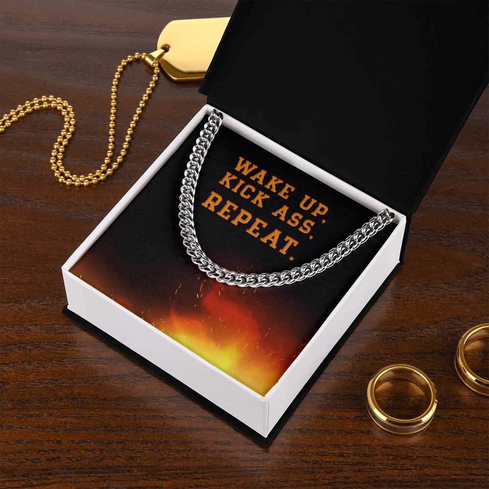 Wake Up, Kick Ass, Repeat. Motivational Men Cuban Link Chain