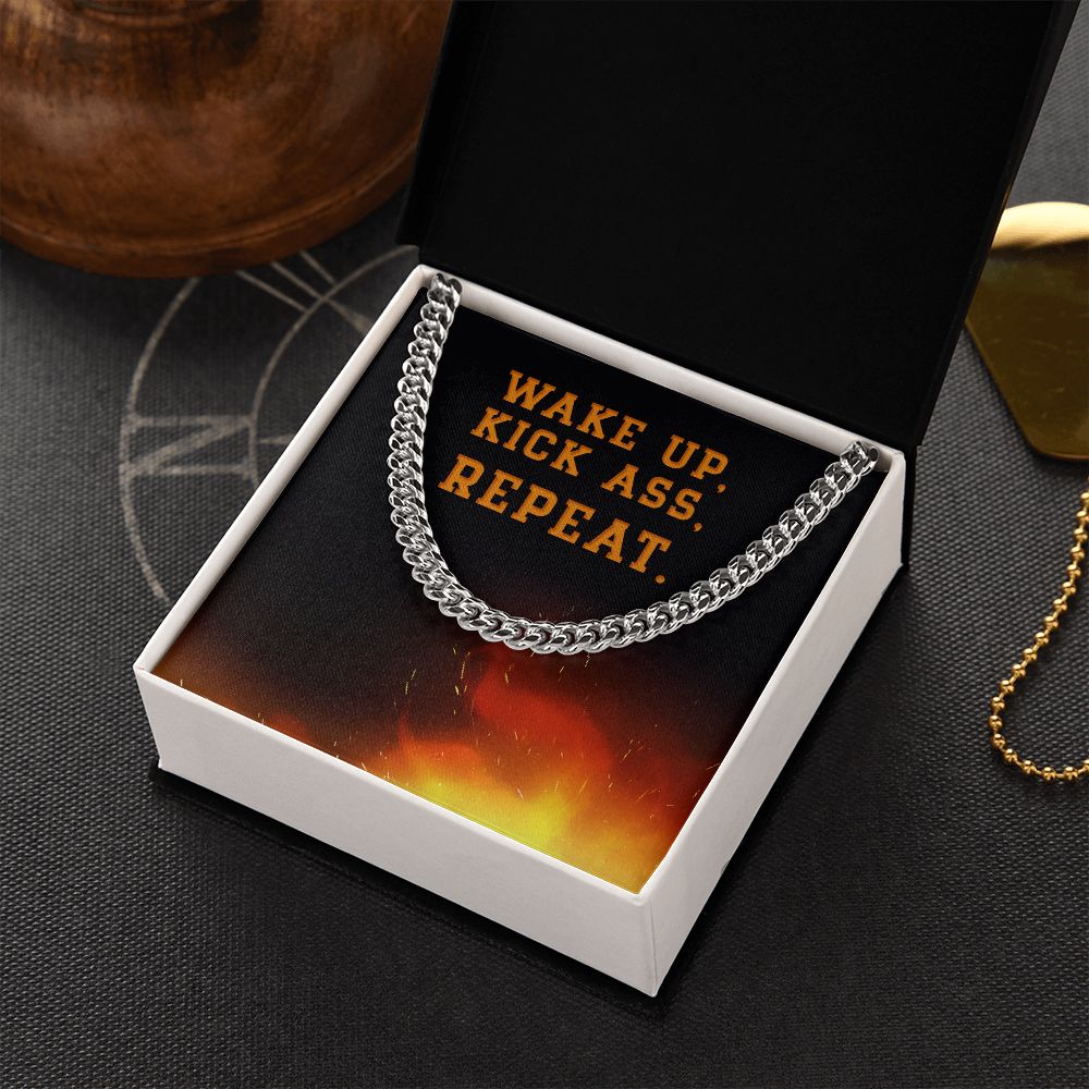 Wake Up, Kick Ass, Repeat. Motivational Men Cuban Link Chain