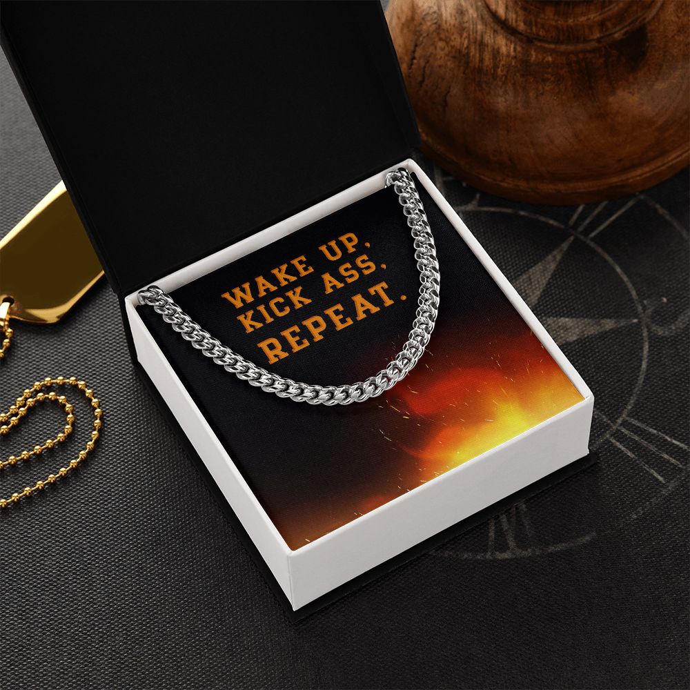 Wake Up, Kick Ass, Repeat. Motivational Men Cuban Link Chain