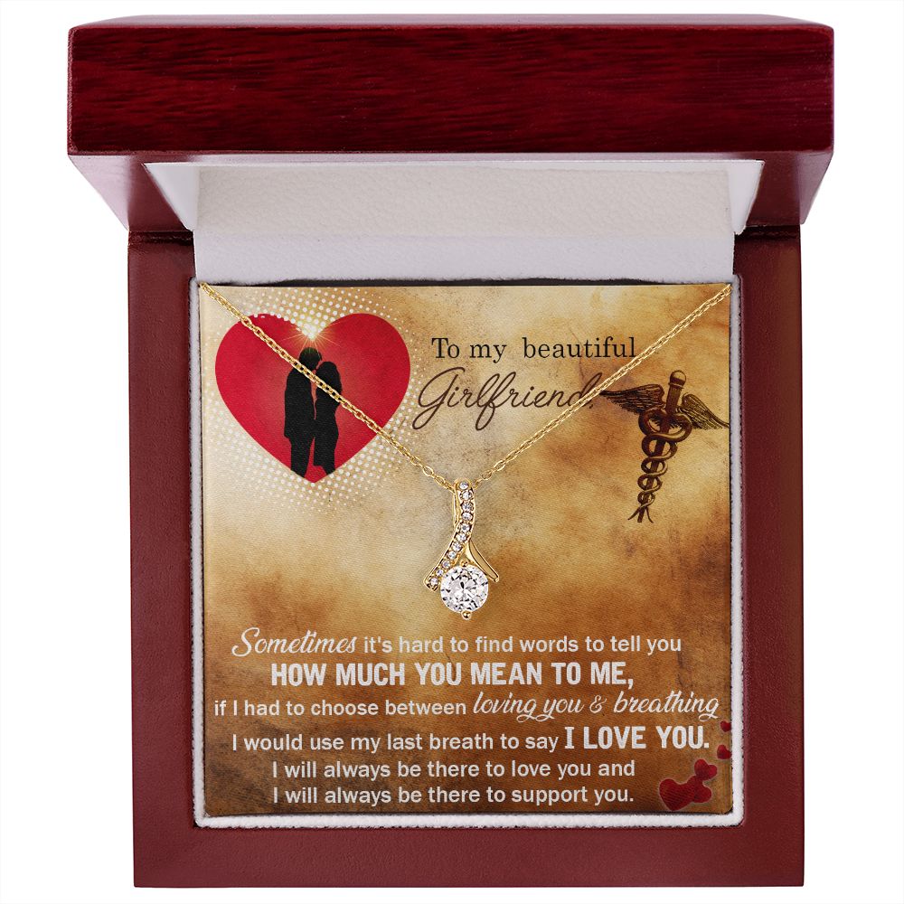 To my nurse girlfriend-Sometimes it_s hard Alluring Beauty Necklace