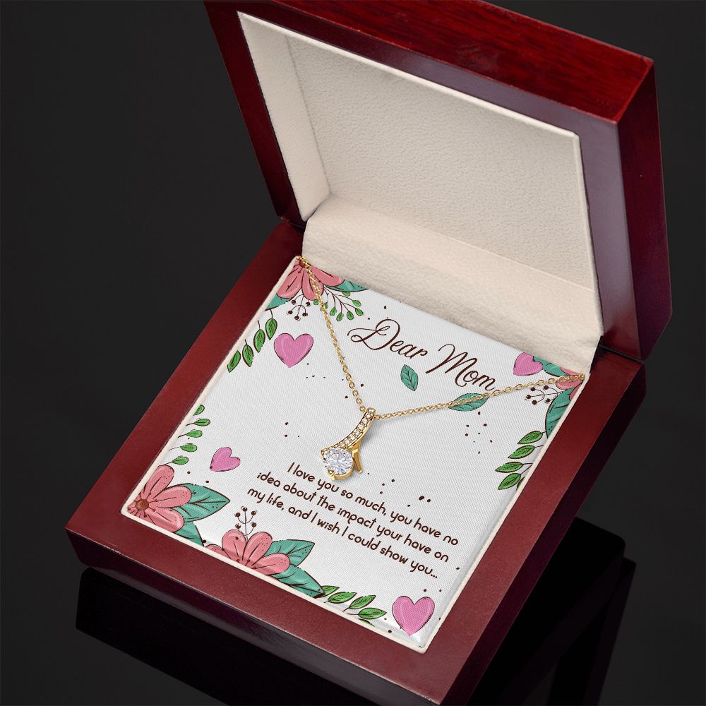 Dear Mom I love you so much Alluring Beauty Necklace