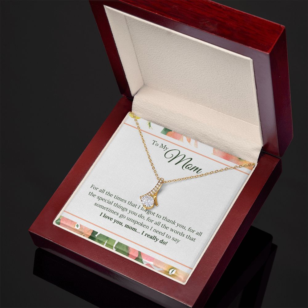 To My Mom - I Love You, I really Do Alluring Beauty Necklace