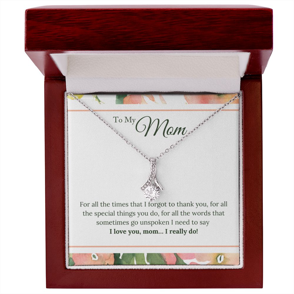 To My Mom - I Love You, I really Do Alluring Beauty Necklace