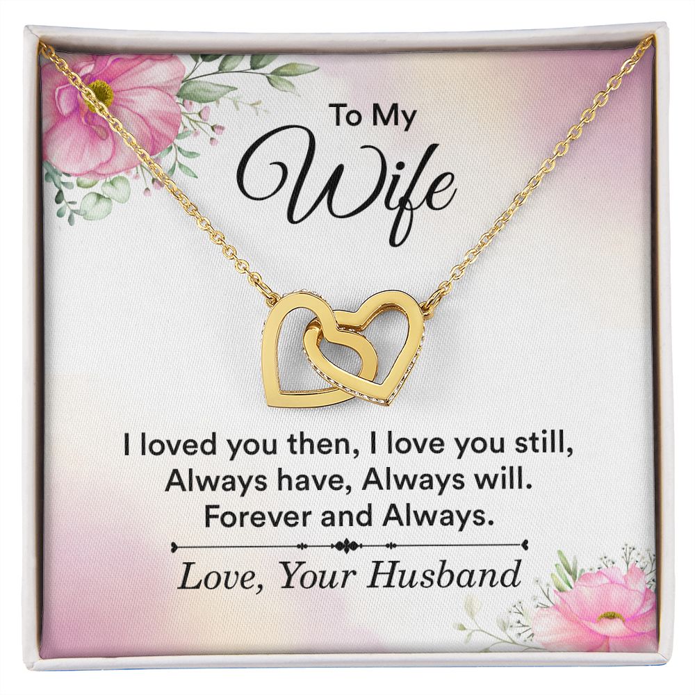 To my wife - I love you then, I love you still Interlocking Hearts necklace
