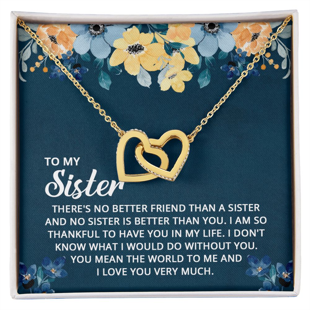 To My Sister - I don't know what I would do without you Interlocking Hearts necklace