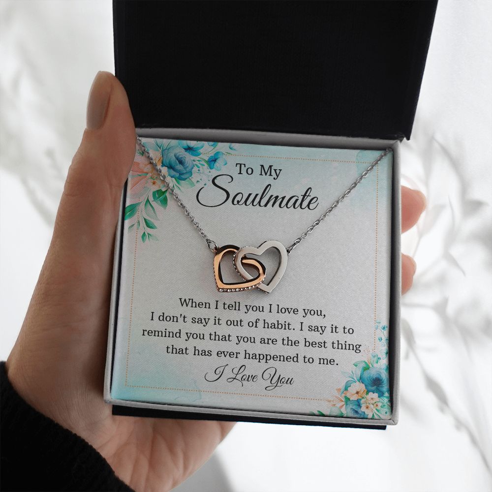 To my soulmate - When I tell you I love you... Interlocking Hearts necklace