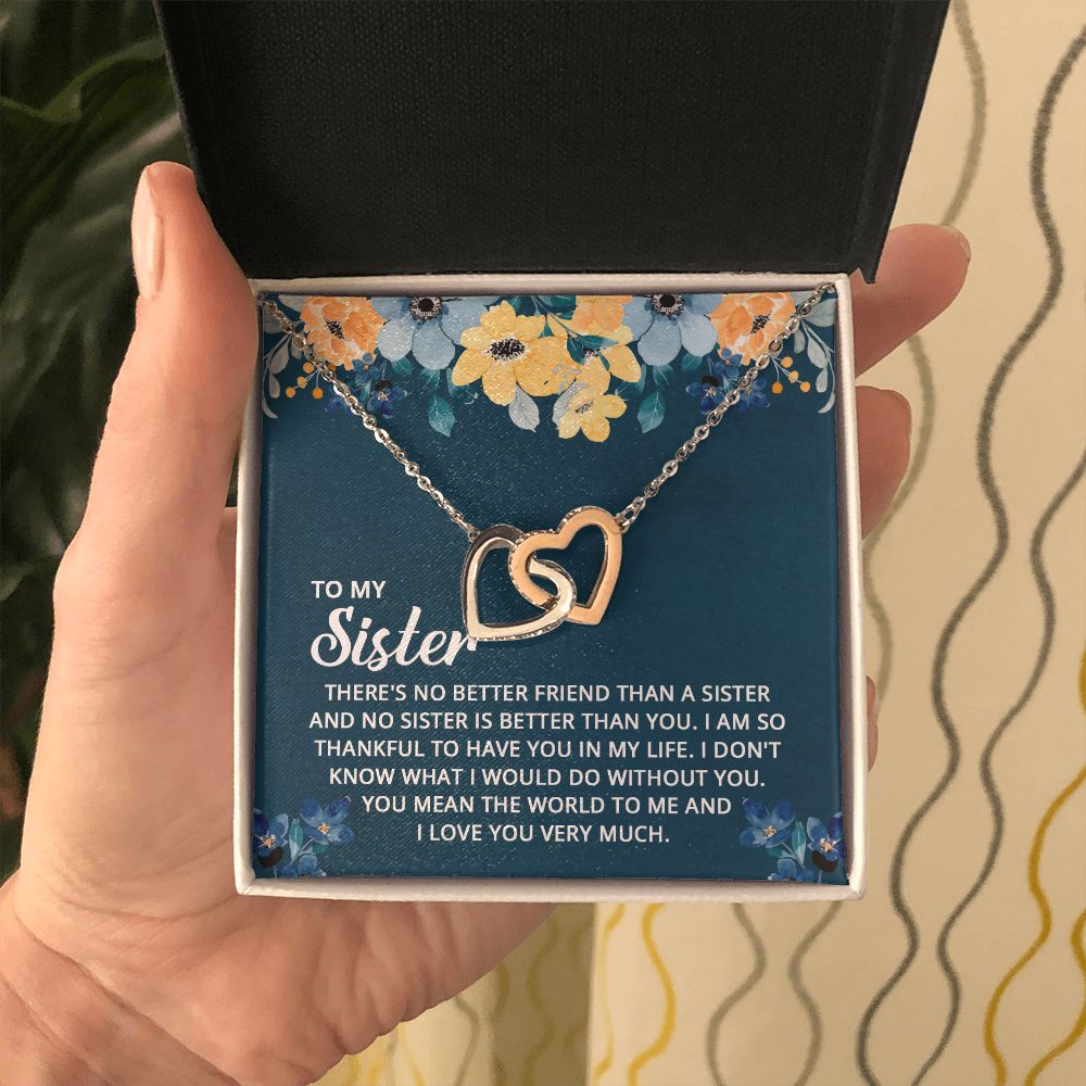 To My Sister - I don't know what I would do without you Interlocking Hearts necklace