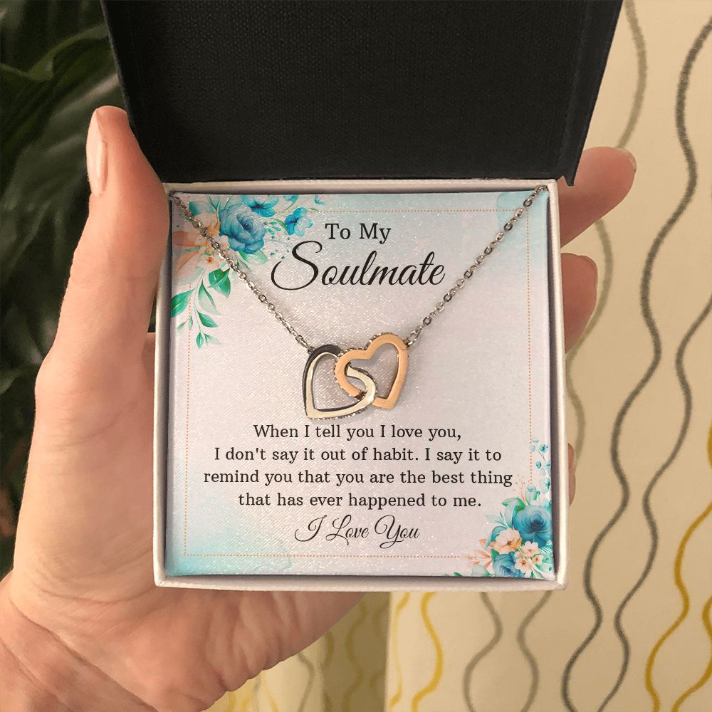 To my soulmate - When I tell you I love you... Interlocking Hearts necklace