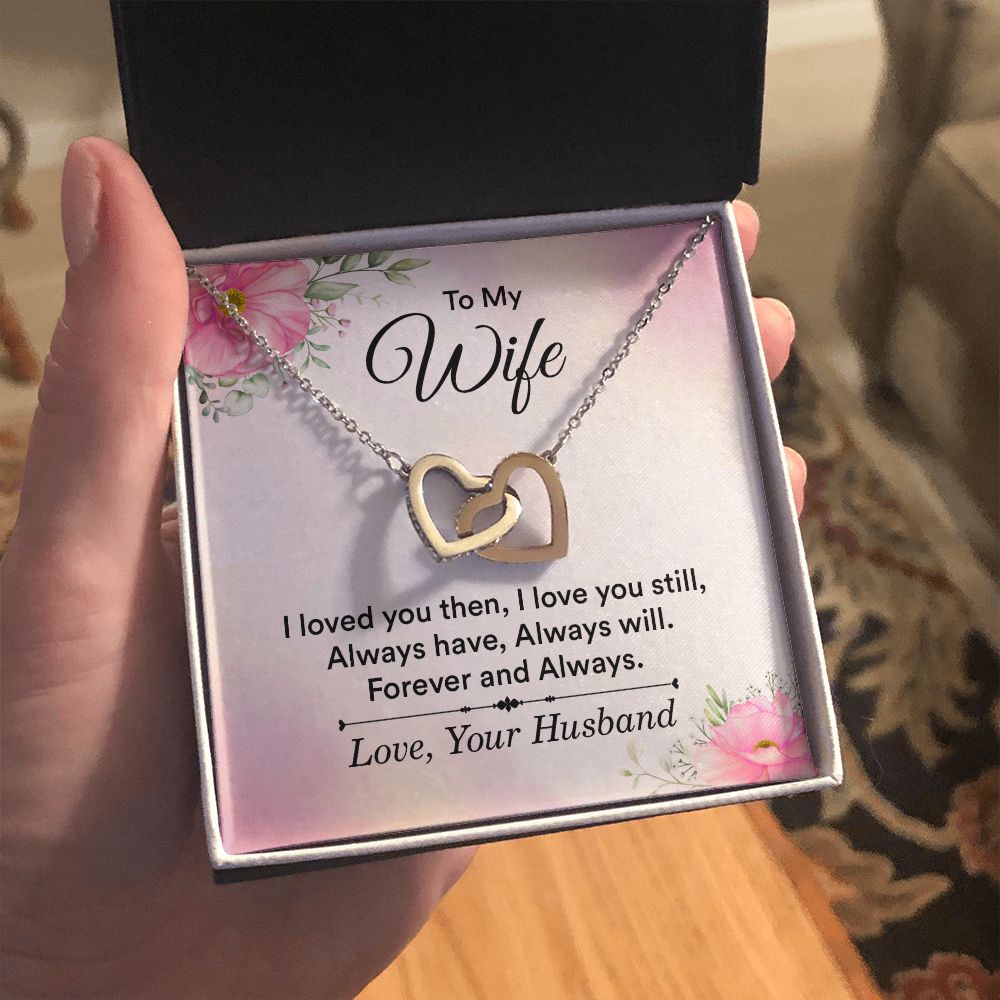 To my wife - I love you then, I love you still Interlocking Hearts necklace