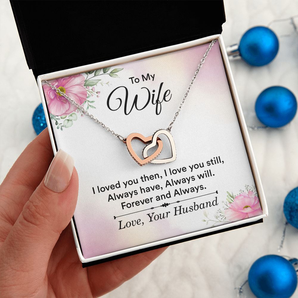 To my wife - I love you then, I love you still Interlocking Hearts necklace