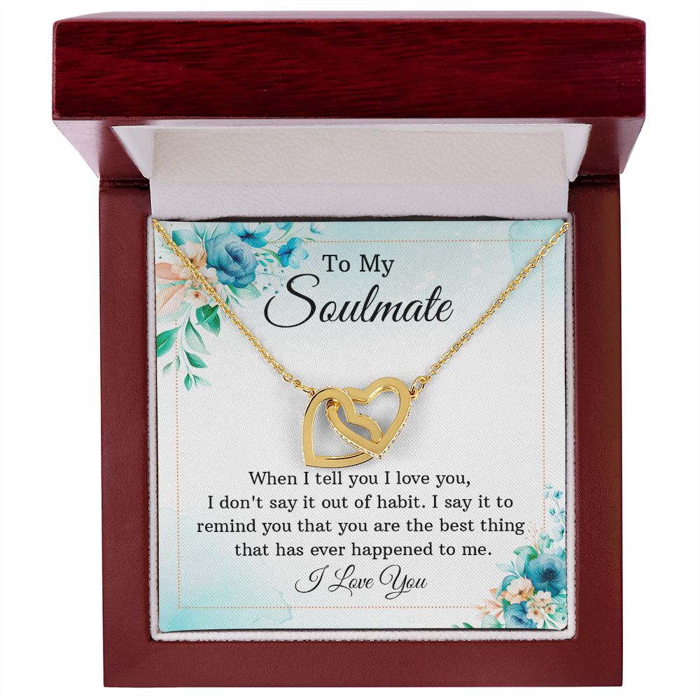 To my soulmate - When I tell you I love you... Interlocking Hearts necklace
