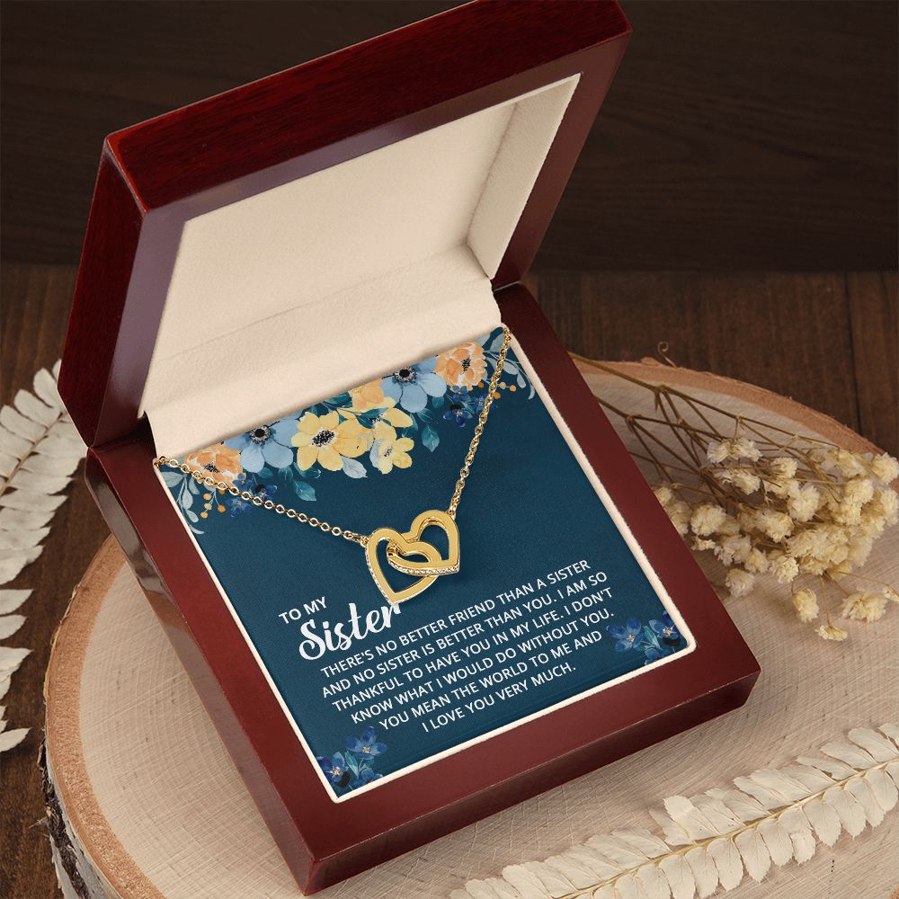 To My Sister - I don't know what I would do without you Interlocking Hearts necklace