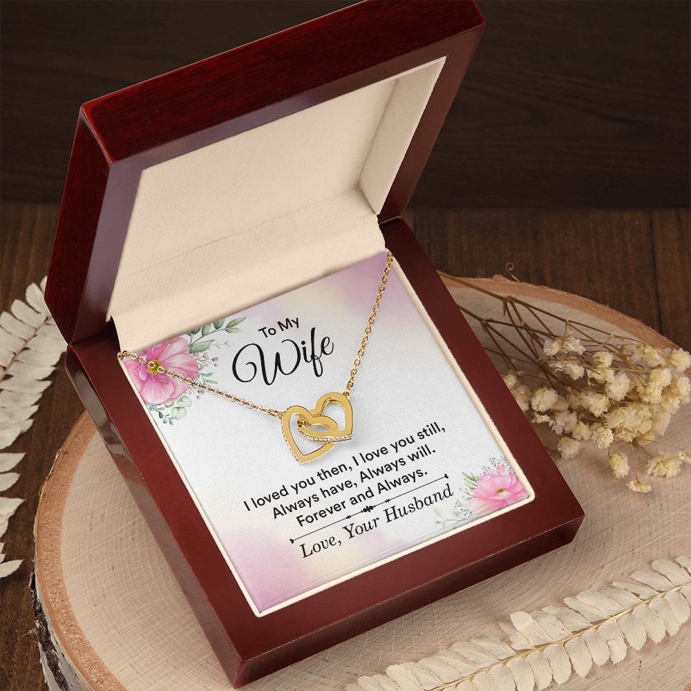 To my wife - I love you then, I love you still Interlocking Hearts necklace