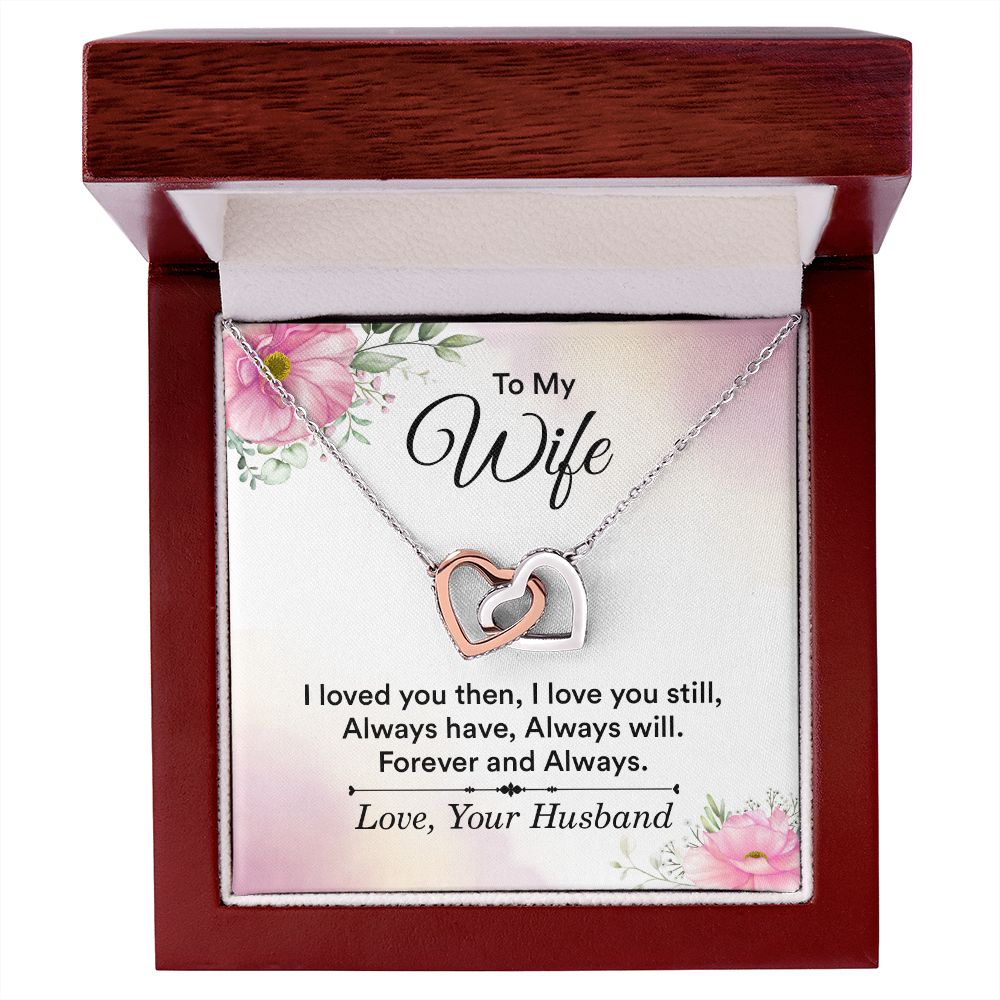 To my wife - I love you then, I love you still Interlocking Hearts necklace