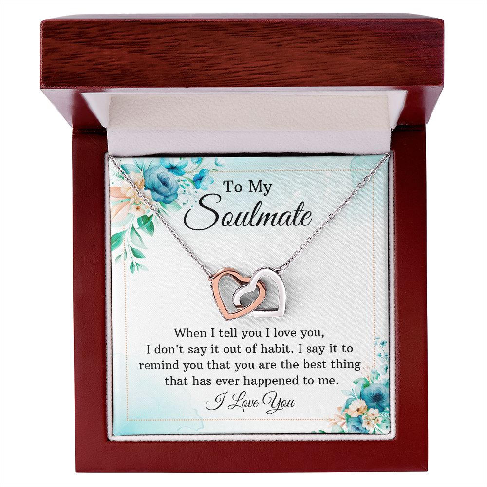 To my soulmate - When I tell you I love you... Interlocking Hearts necklace