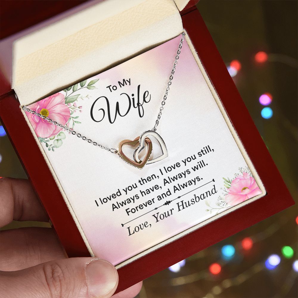 To my wife - I love you then, I love you still Interlocking Hearts necklace