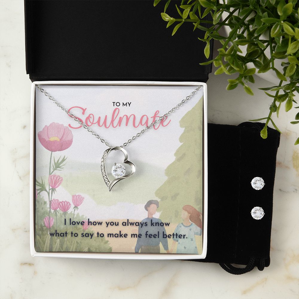 To My Soulmate I love how you always know what to say Forever Love Necklace and Cubic Zirconia Earring Set