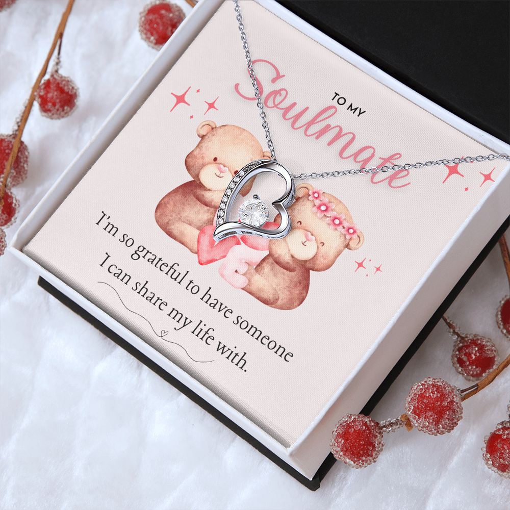 To My Soulmate, I'm so grateful to have someone I can share my life with you, dazzling Forever Love Necklace, Valentine's Day Gift for her