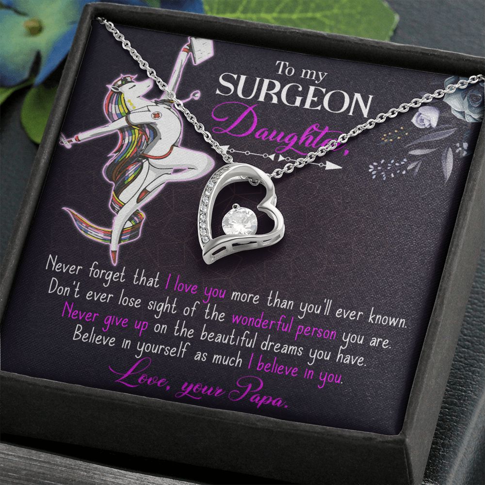 To my Surgeon Daughter, Believe in yourself as much I believe in you Forever Love Necklace