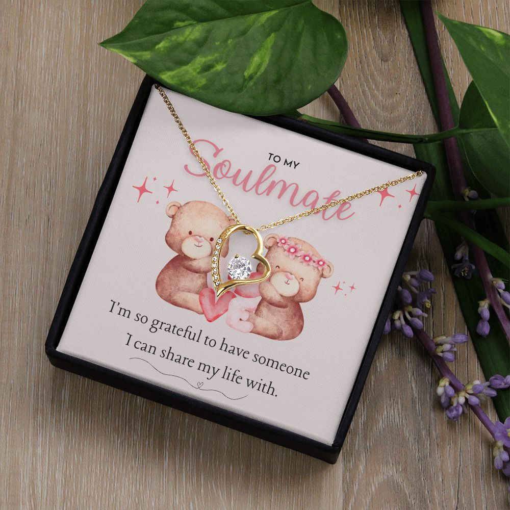 To My Soulmate, I'm so grateful to have someone I can share my life with you, dazzling Forever Love Necklace, Valentine's Day Gift for her