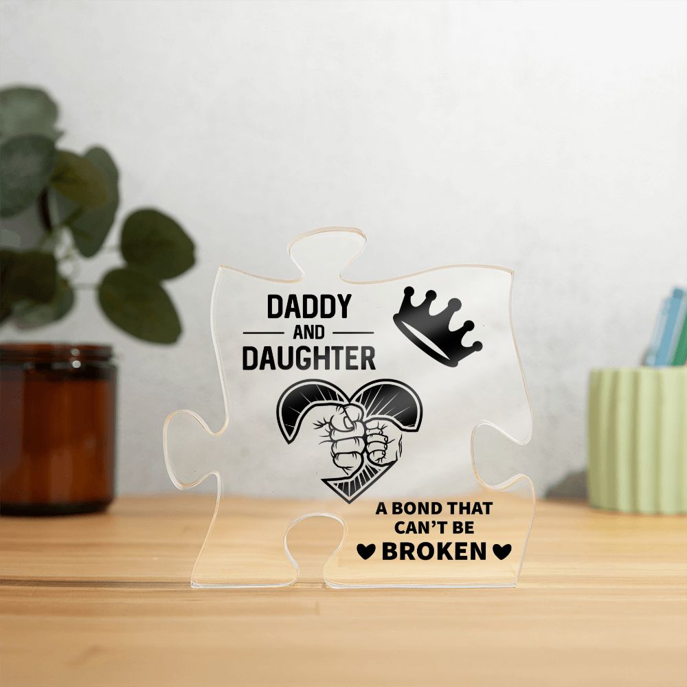 Daddy and Daughter bond that Can't be Broken Acrylic Puzzle Plaque,  Fathers Day Gift