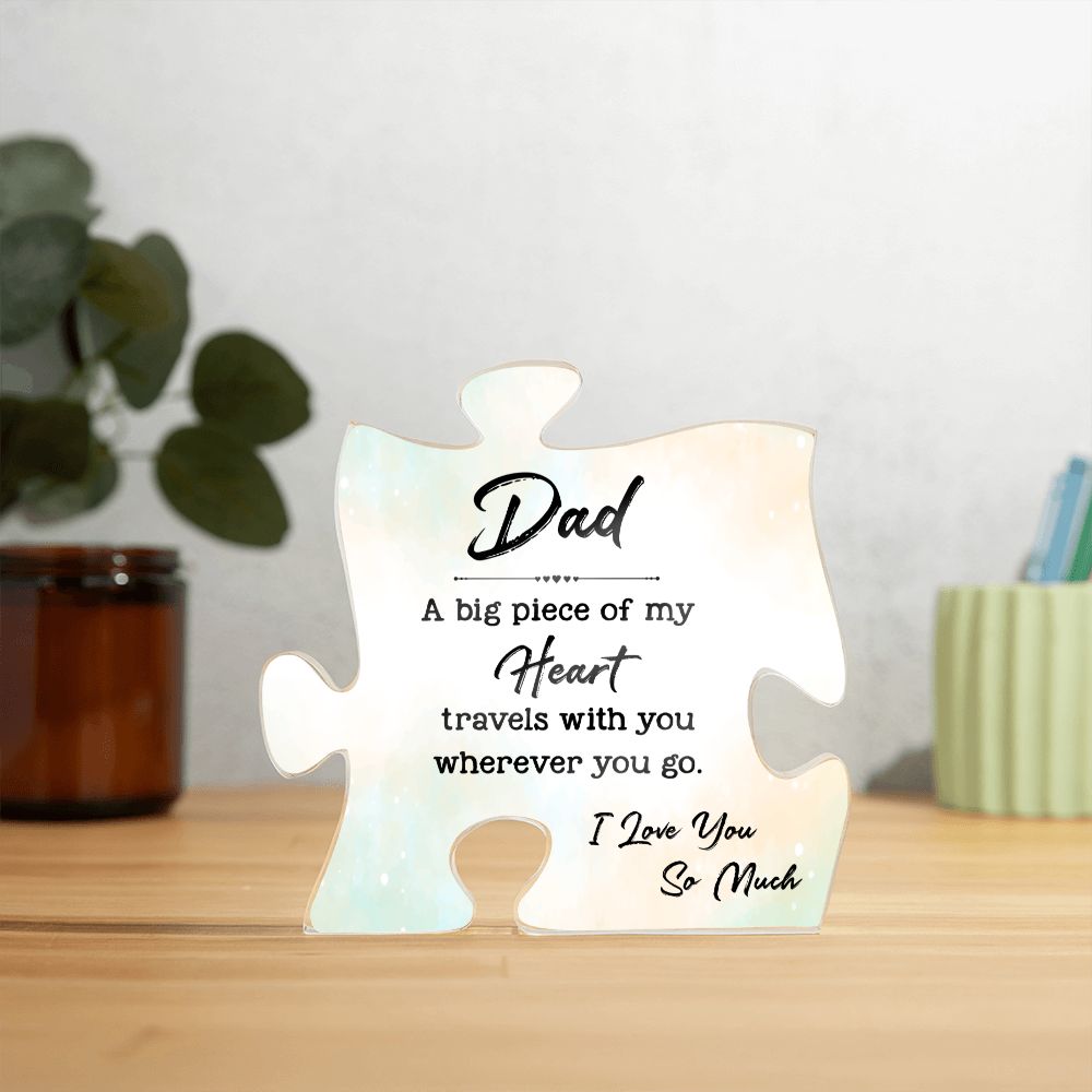 Dad A big Piece Of My Heart Acrylic Puzzle Plaque