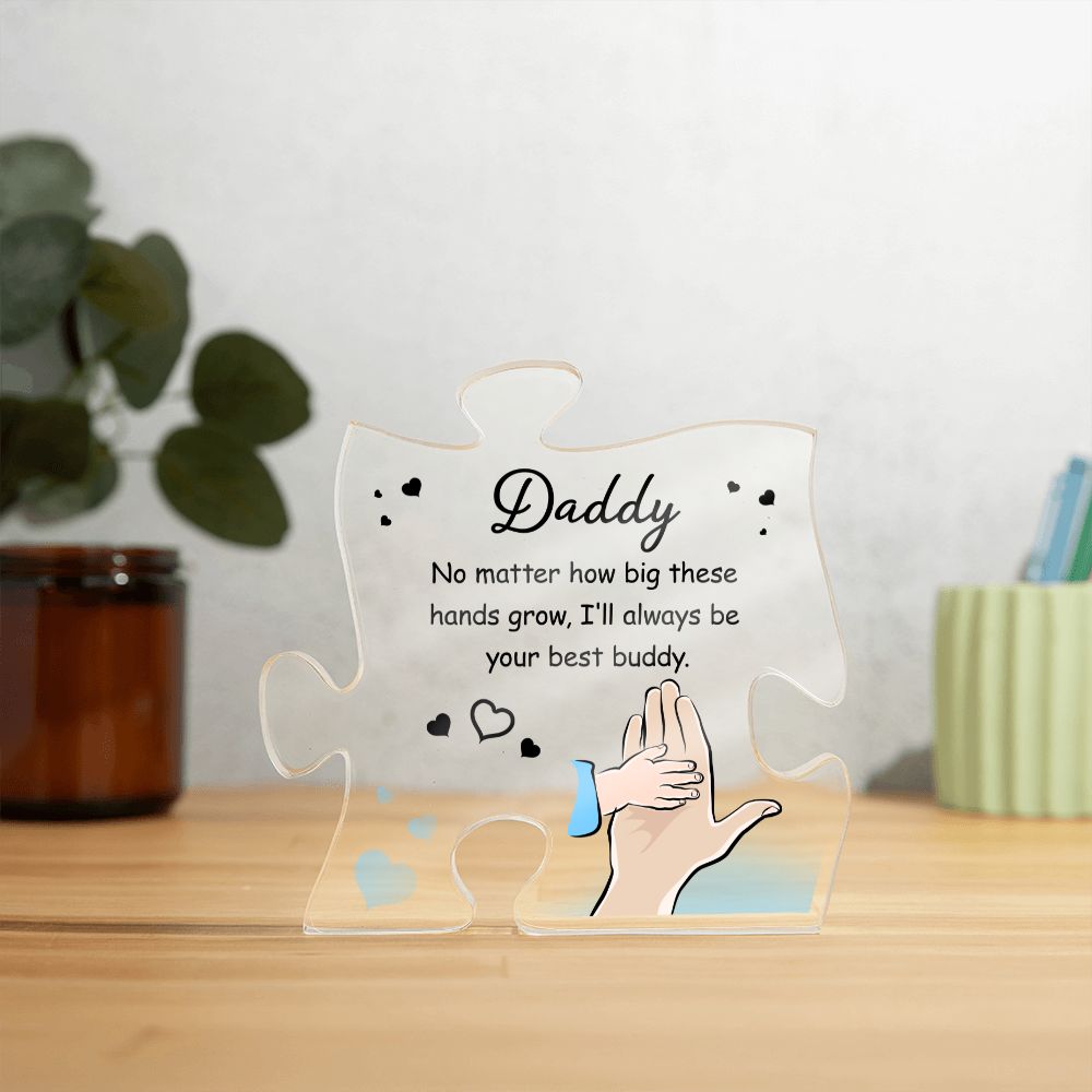 Daddy I'll Always be your Best Buddy grow Acrylic Puzzle Plaque,  Fathers Day Gift