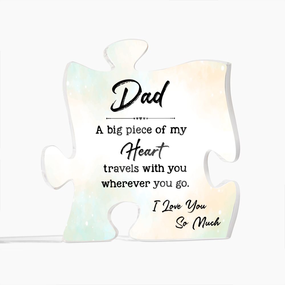 Dad A big Piece Of My Heart Acrylic Puzzle Plaque