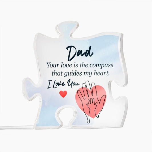 Dad - your love is the compass that guides my heart Acrylic Puzzle Plaque,  Fathers Day Gift