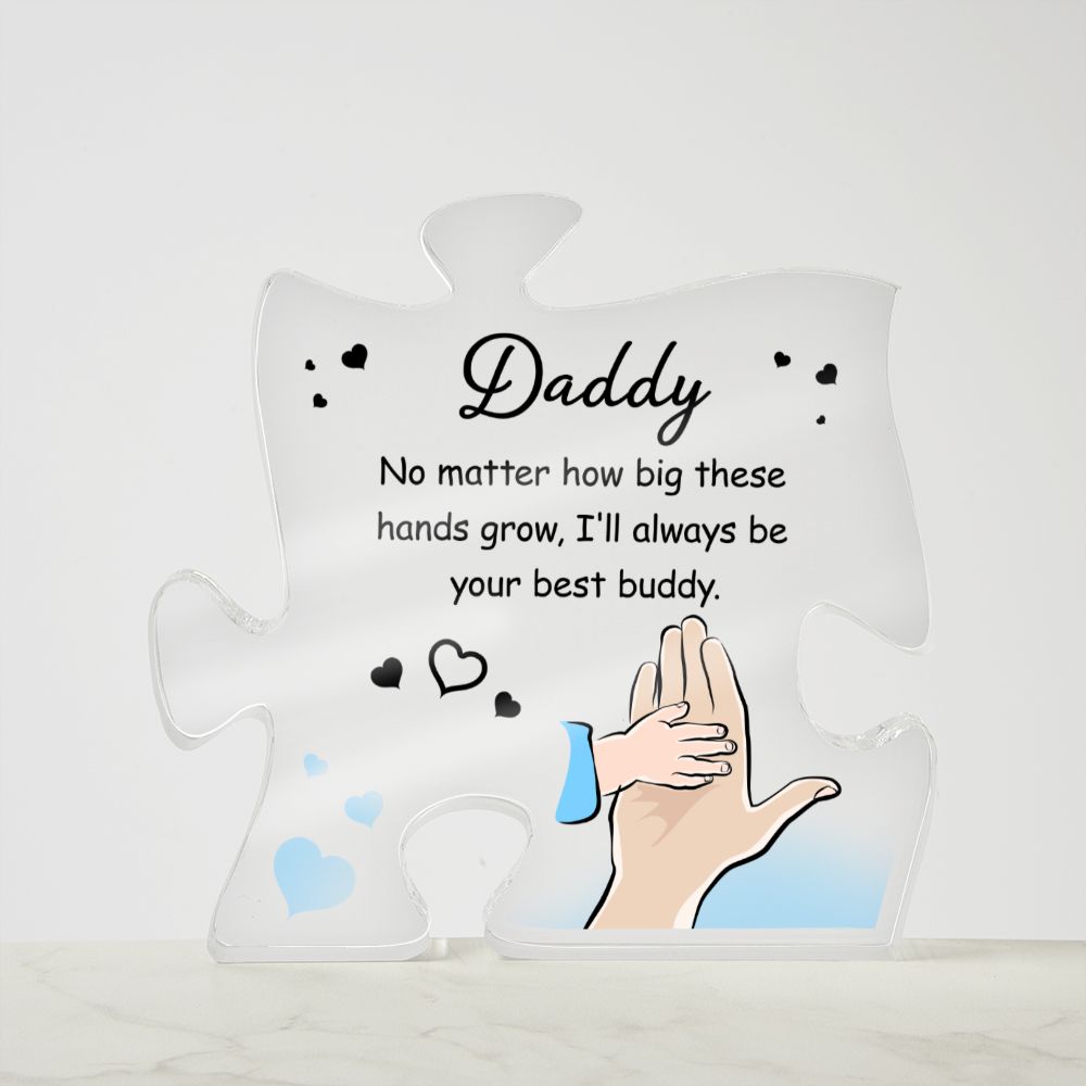 Daddy I'll Always be your Best Buddy grow Acrylic Puzzle Plaque,  Fathers Day Gift