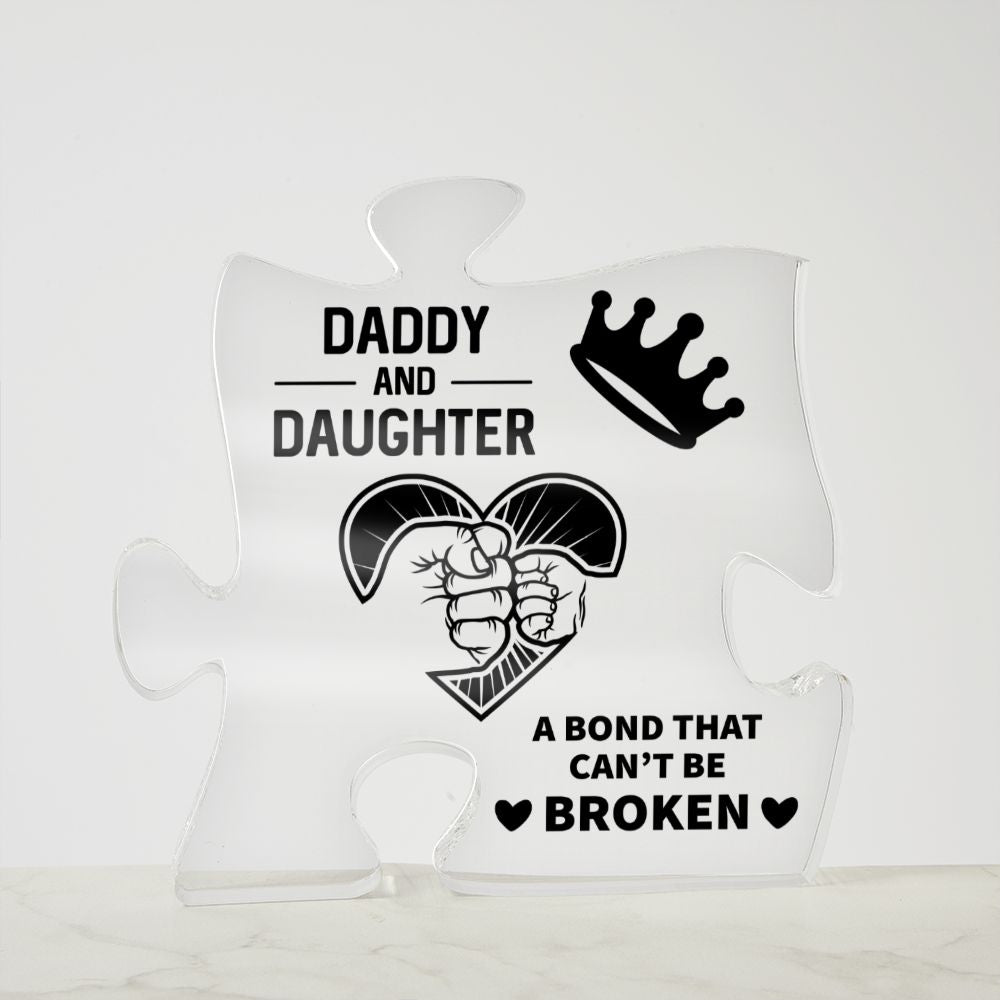 Daddy and Daughter bond that Can't be Broken Acrylic Puzzle Plaque,  Fathers Day Gift