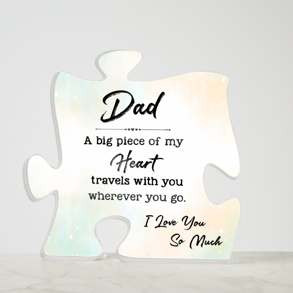 Dad A big Piece Of My Heart Acrylic Puzzle Plaque