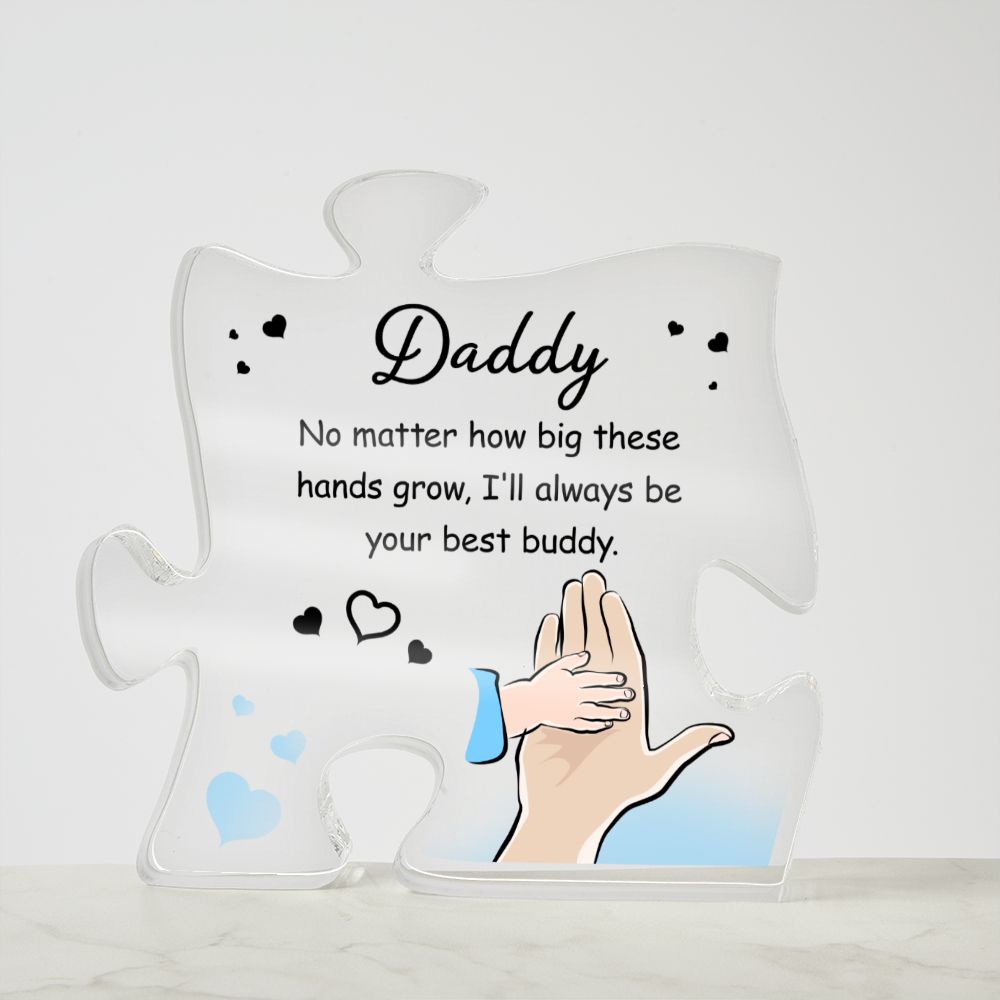 Daddy I'll Always be your Best Buddy grow Acrylic Puzzle Plaque,  Fathers Day Gift