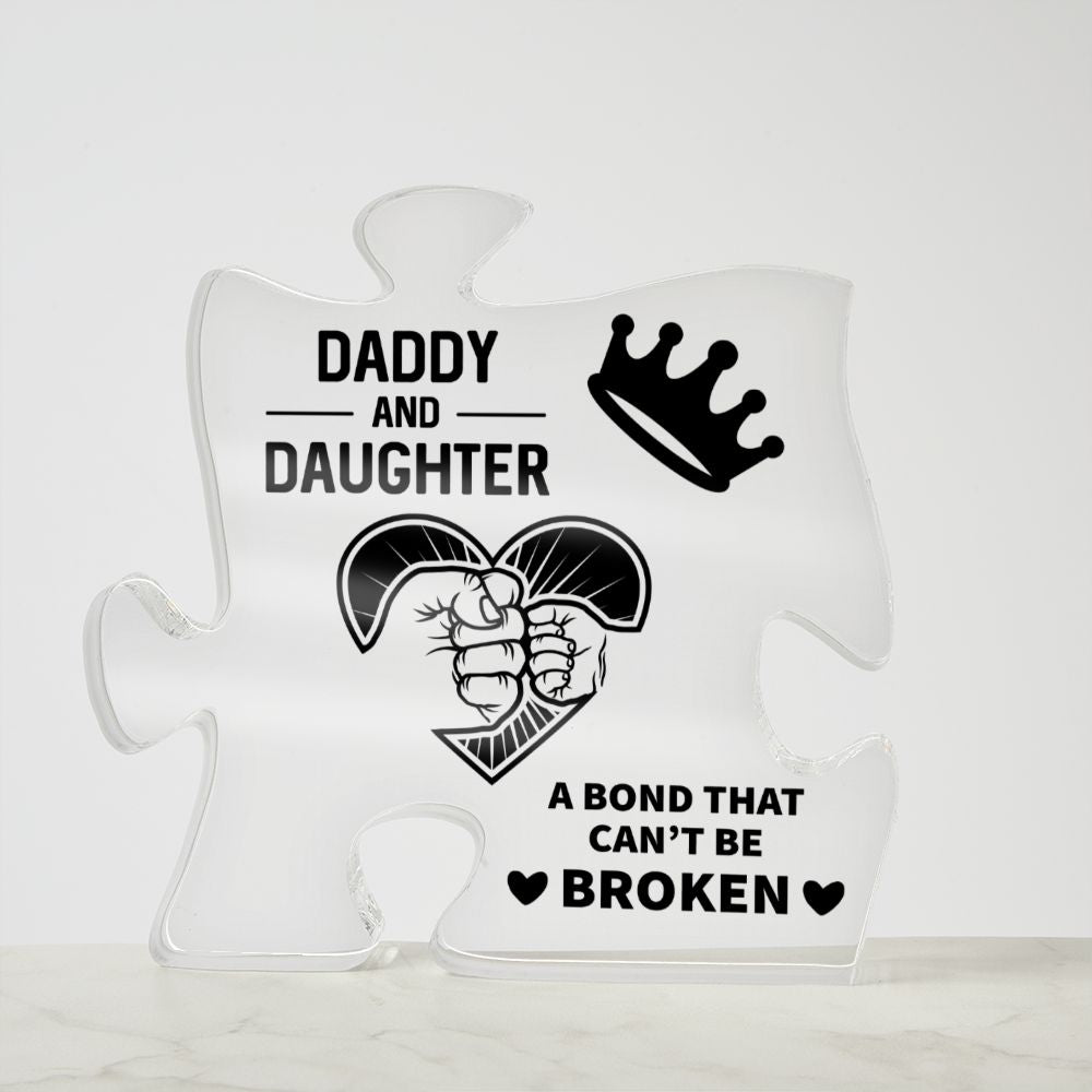 Daddy and Daughter bond that Can't be Broken Acrylic Puzzle Plaque,  Fathers Day Gift
