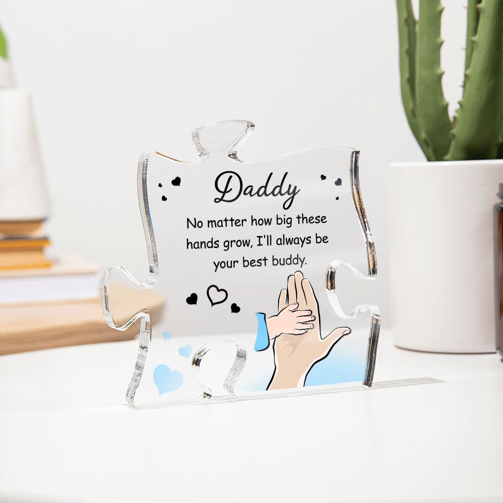 Daddy I'll Always be your Best Buddy grow Acrylic Puzzle Plaque,  Fathers Day Gift