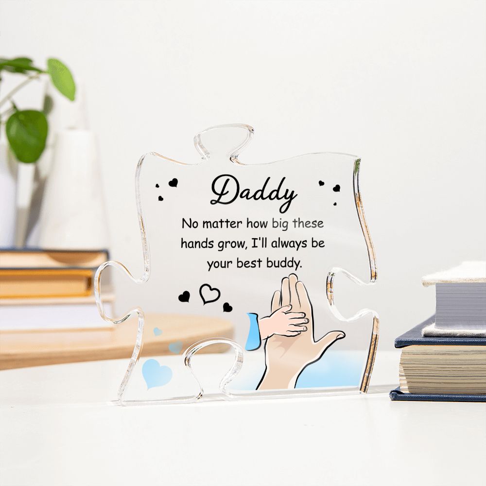 Daddy I'll Always be your Best Buddy grow Acrylic Puzzle Plaque,  Fathers Day Gift