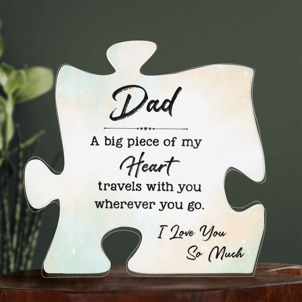 Dad A big Piece Of My Heart Acrylic Puzzle Plaque