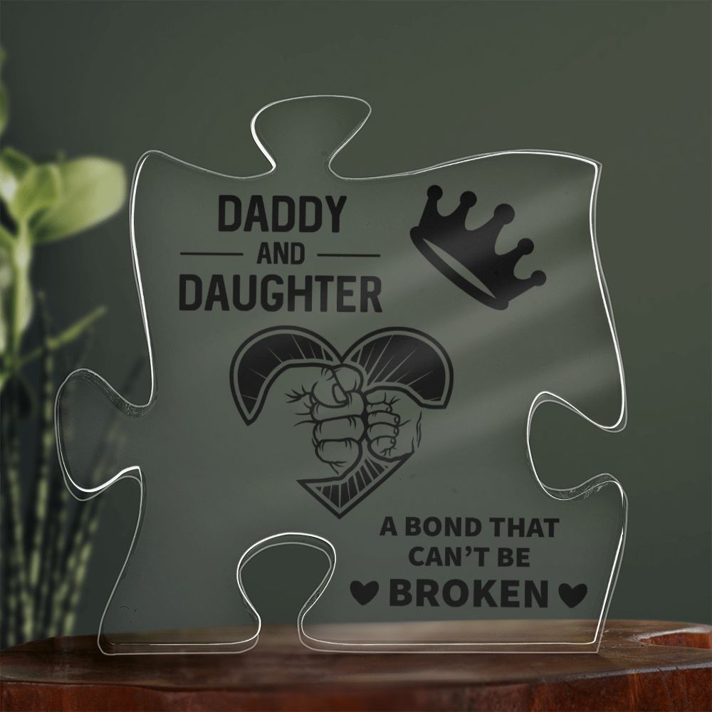 Daddy and Daughter bond that Can't be Broken Acrylic Puzzle Plaque,  Fathers Day Gift