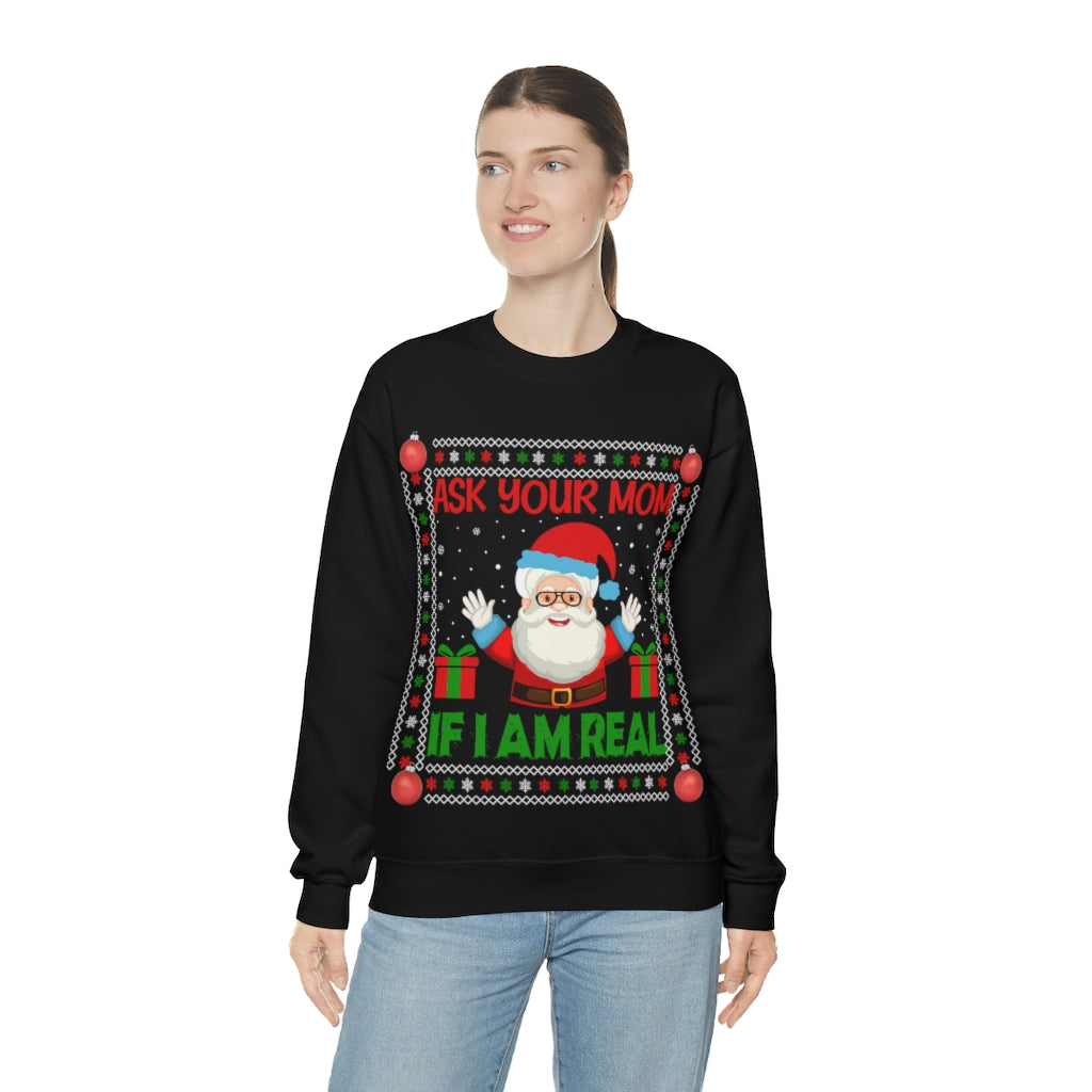 Santa Ask Your Mom if I am Real Ugly Christmas Unisex Heavy Blend™ Crewneck Sweater Sweatshirt