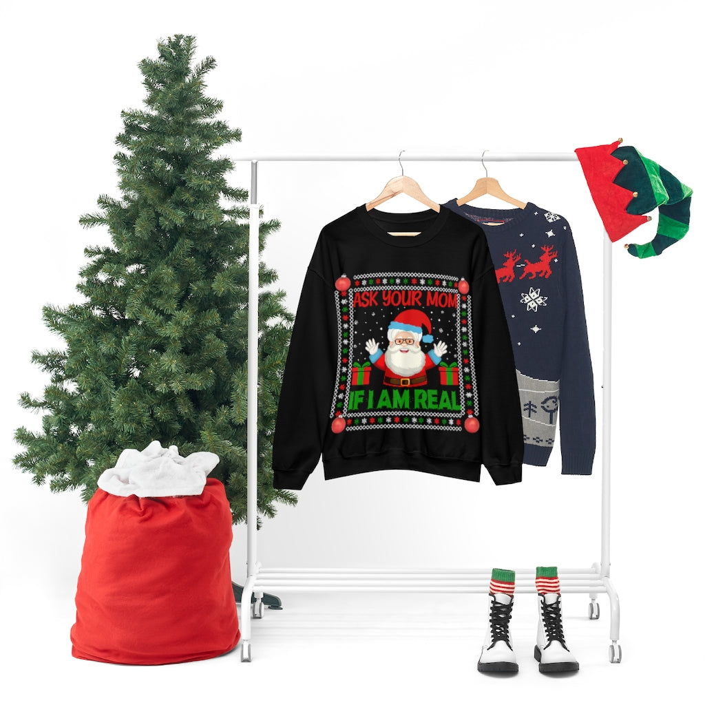 Santa Ask Your Mom if I am Real Ugly Christmas Unisex Heavy Blend™ Crewneck Sweater Sweatshirt